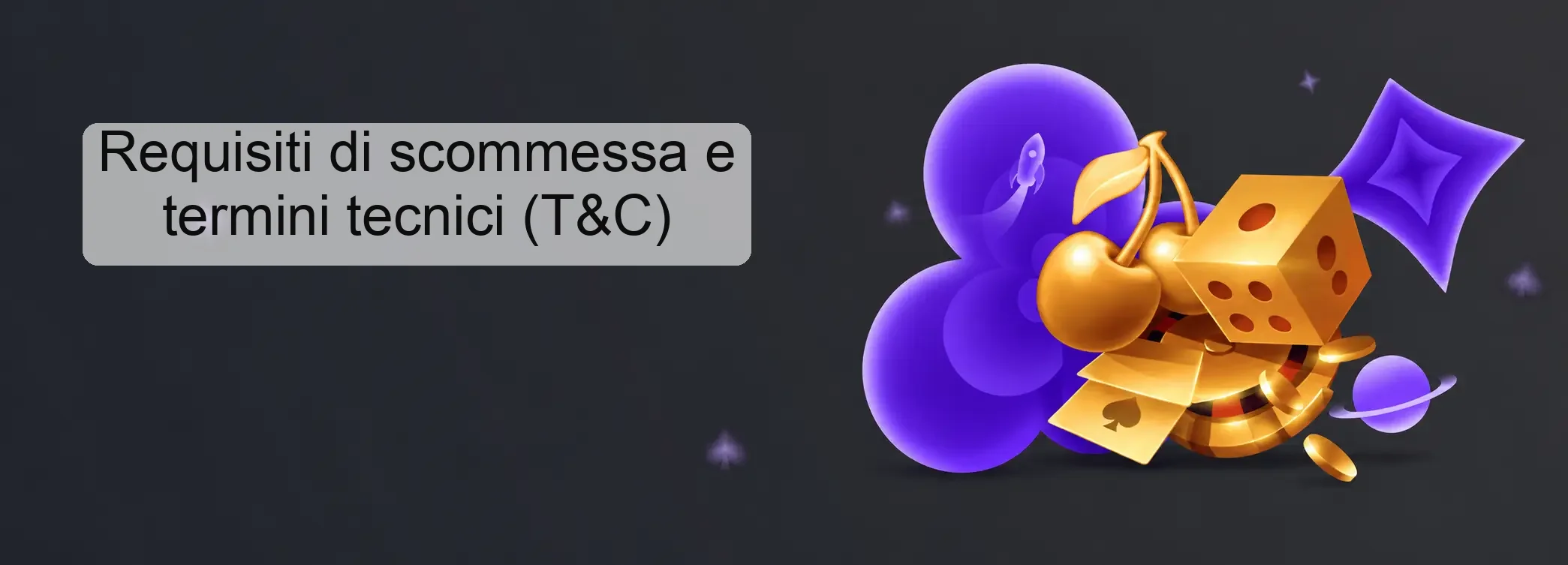 Requisiti di scommessa e termini tecnici (T&C)